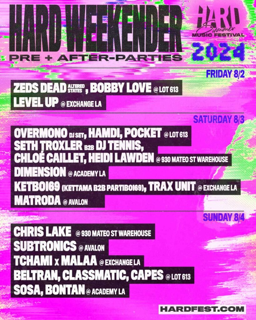 HARD Summer 2024 - HARD Weekender Pre and After-Parties - Lineup