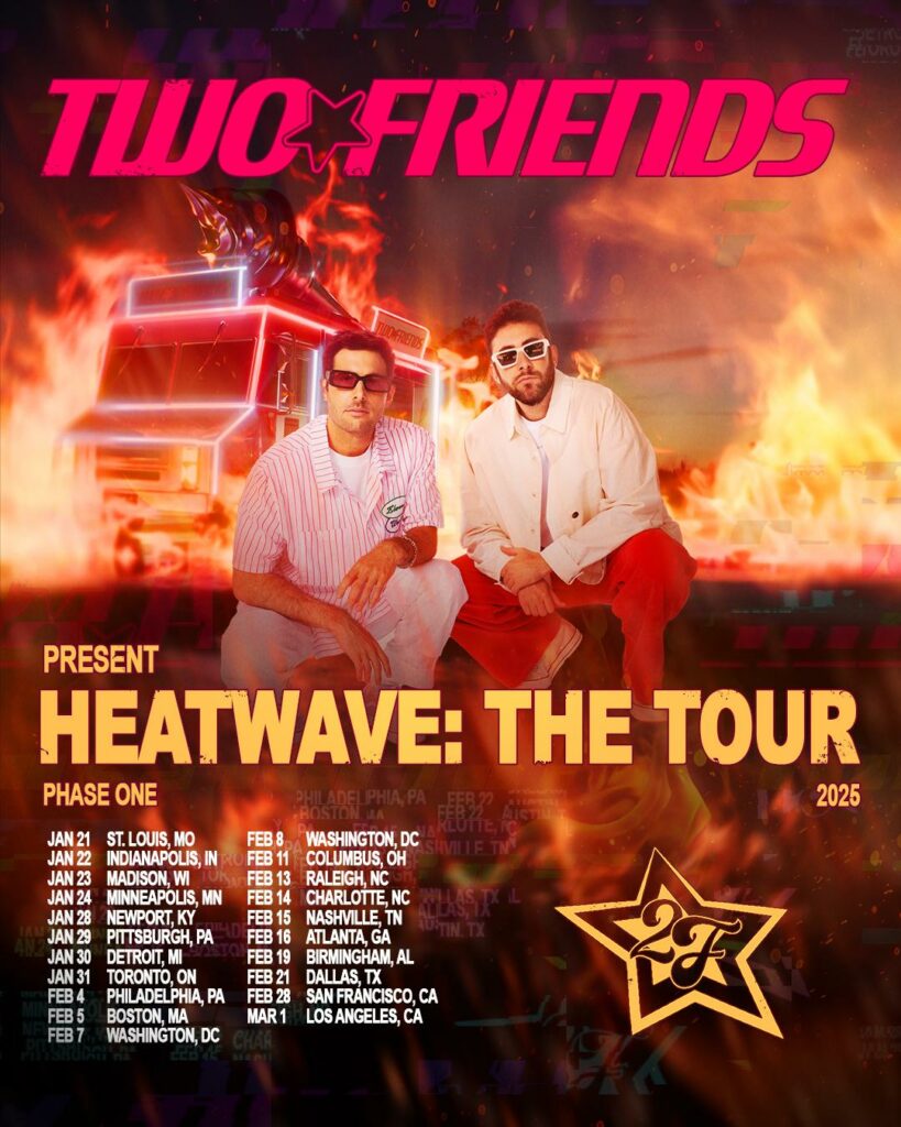 Two Friends' Heatwave: The Tour 2025 - Phase One Dates