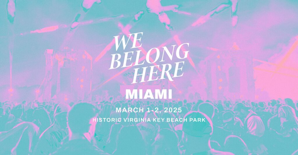 We Belong Here Miami 2025