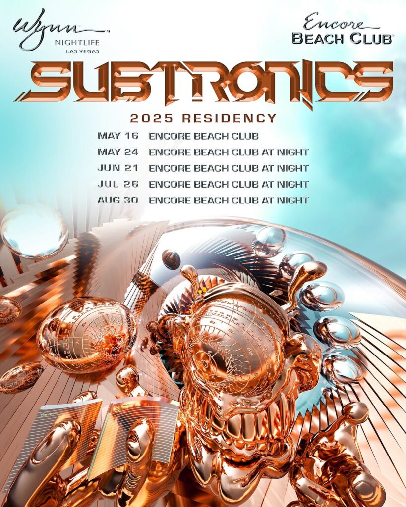 Subtronics at Encore Beach Club 2025 - Dates