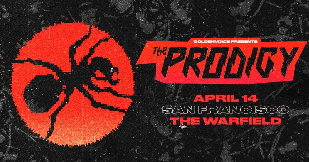 Goldenvoice Presents The Prodigy at The Warfield San Francisco 2025