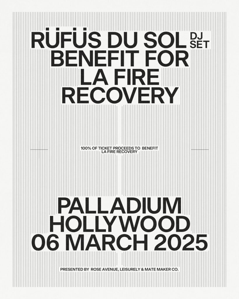 RÜFÜS DU SOL DJ SET BENEFIT FOR LA FIRE RECOVERY