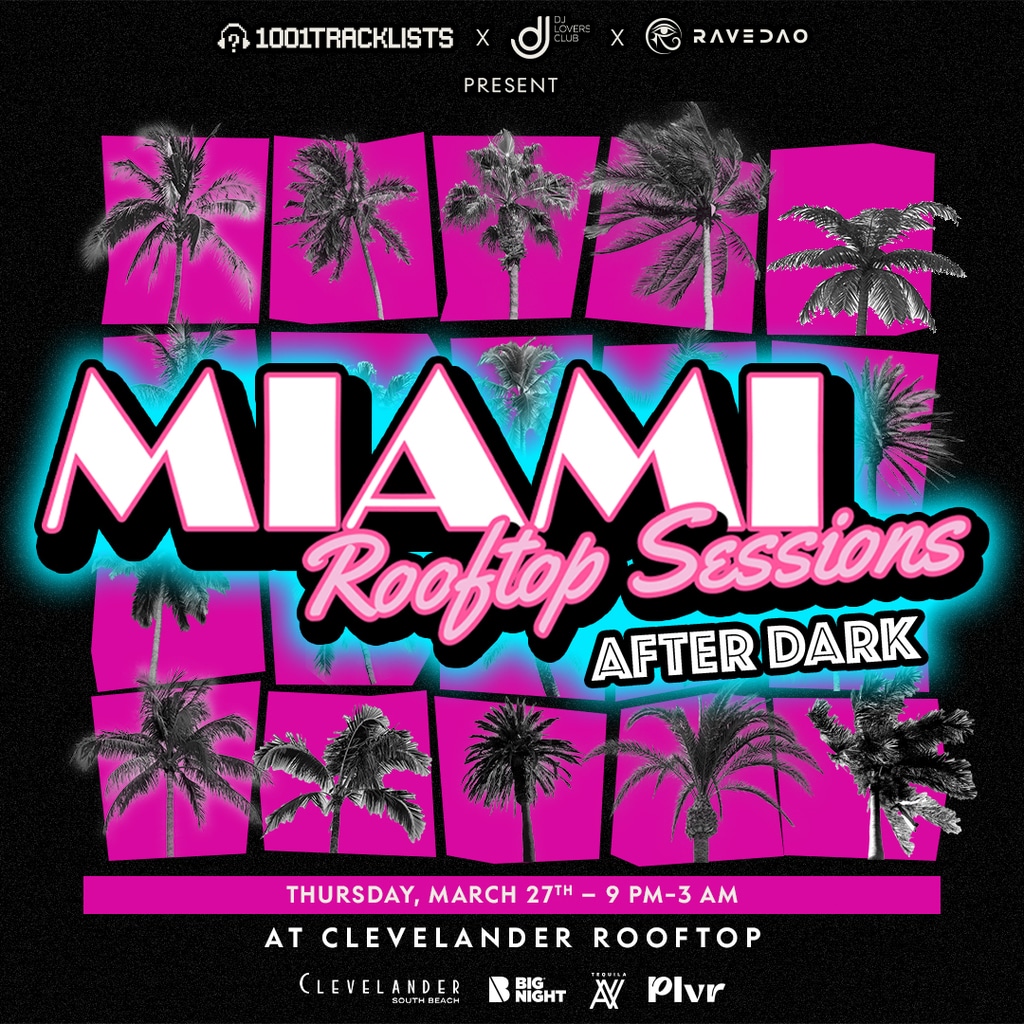 1001Tracklists x DJ Lovers Club pres. Miami Rooftop Sessions: After Dark