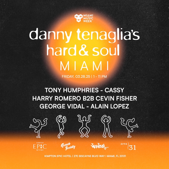 Danny Tenaglia's Hard & Soul Miami - Lineup