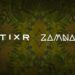 Zamna x Tixr