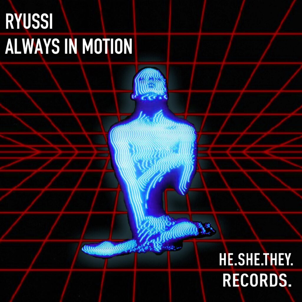 Ryussi - Always In Motion