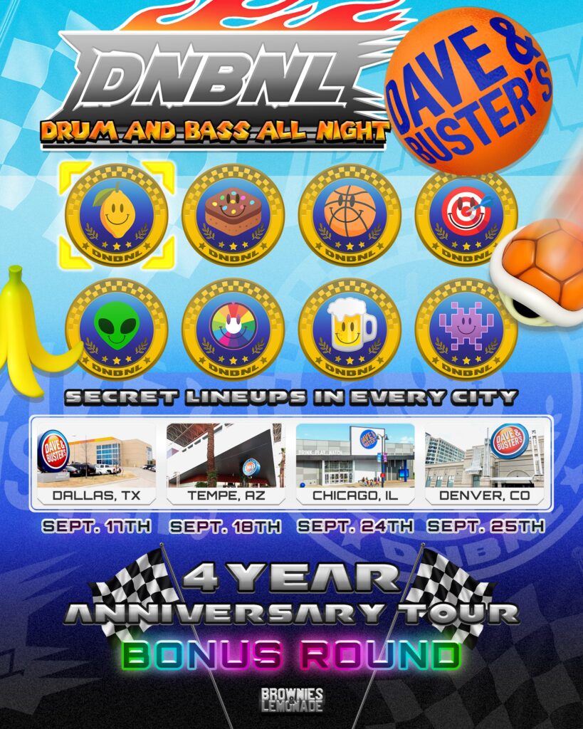 DNBNL x Dave & Buster’s 4-Year Anniversary Tour Bonus Round - Dates & Venues