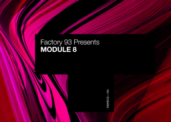 Factory 93 - MODULE 8