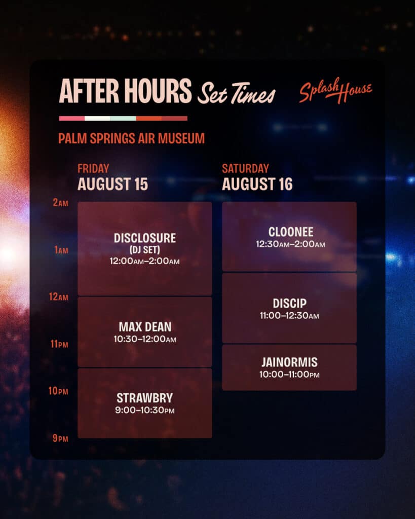 Splash House 2025 - Weekend 2 Set Times After Hours