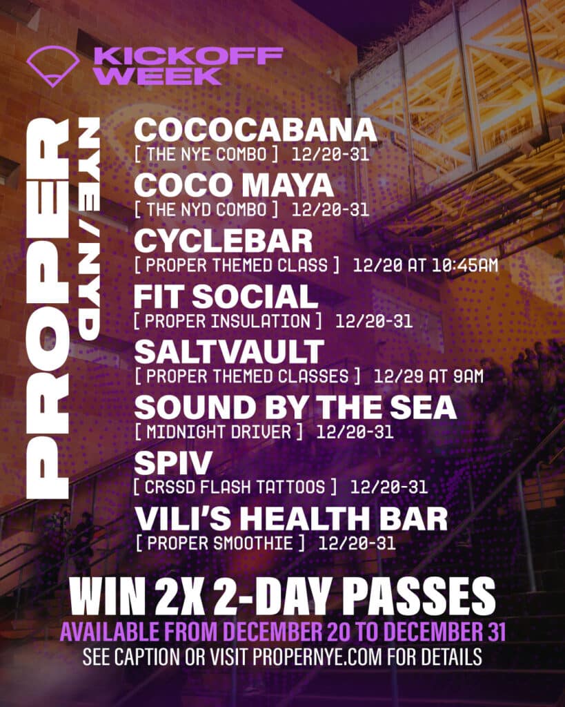 PROPER NYE/NYD 2025 – Kickoff Week