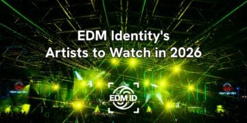 EDM Identity Artists to Watch 2026