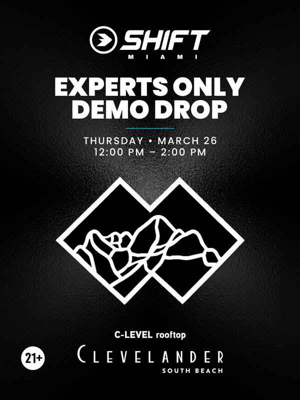 SHIFT Miami 2026 Experts Only Demo Drop
