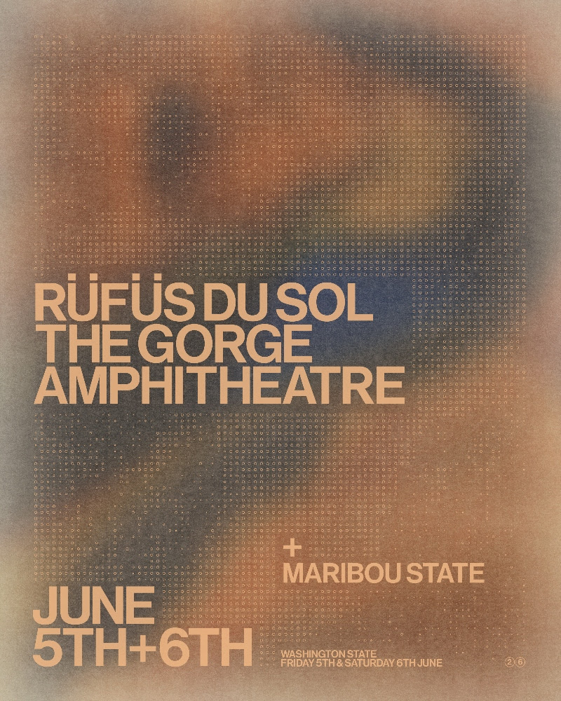 RÜFÜS DU SOL at The Gorge Amphitheatre 2026