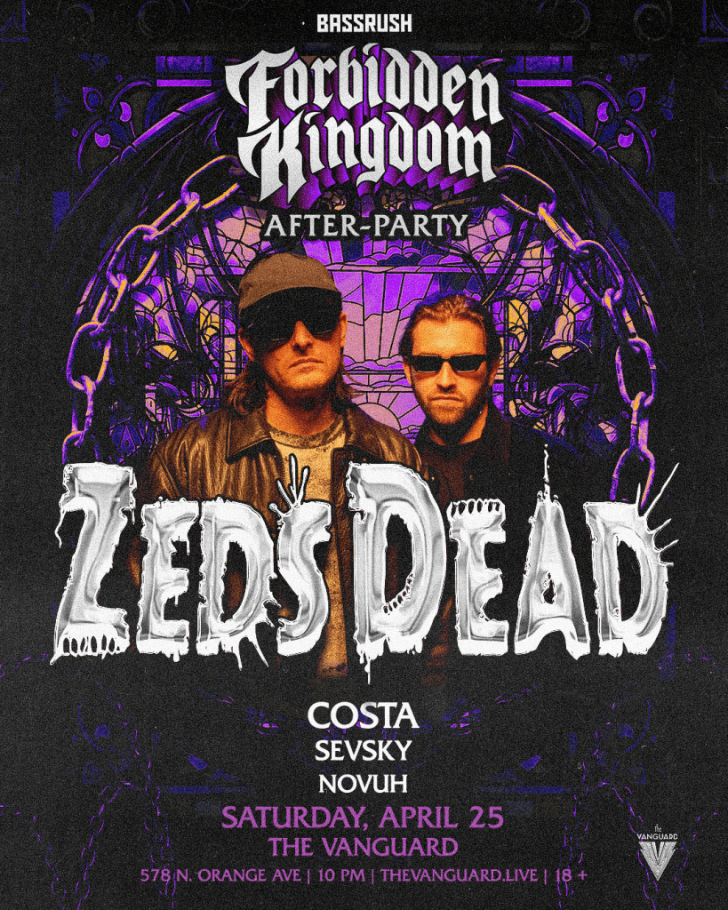 Zeds Dead Forbidden Kingdom 2026 Afterparty